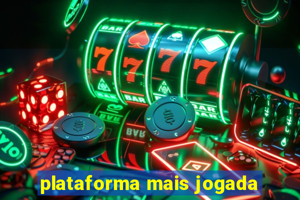 plataforma mais jogada